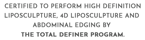 CERTIFIED TO PERFORM HIGH DEFINITION LIPOSCULPTURE
